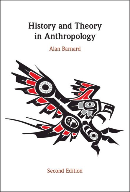 History and Theory in Anthropology by Alan Barnard