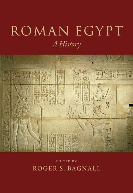 Roman Egypt by Roger S. Bagnall