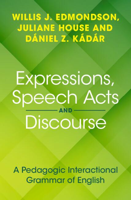 Expressions, Speech Acts and Discourse by Daniel Z. Kadar, Juliane House, Willis J. Edmondson