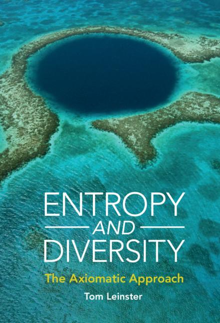 Entropy and Diversity by Tom Leinster