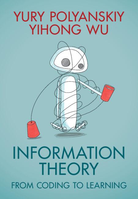 Information Theory by Yihong Wu, Yury Polyanskiy