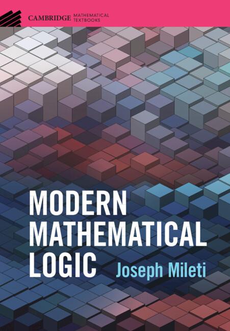 Modern Mathematical Logic by Joseph Mileti