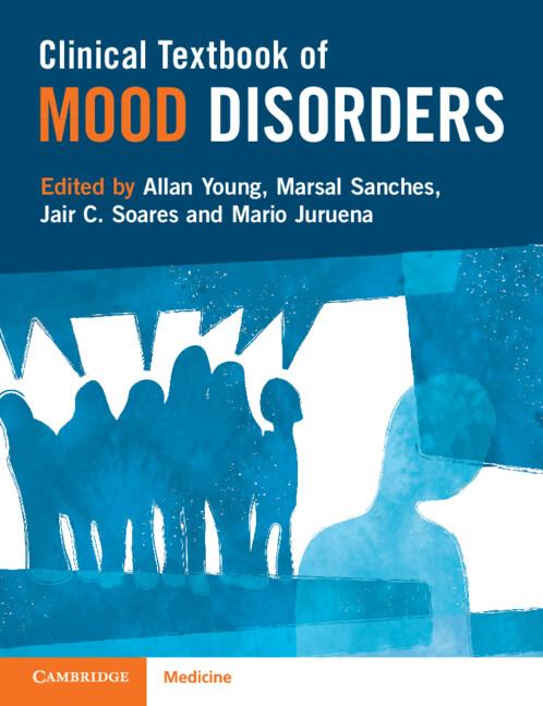 Clinical Textbook of Mood Disorders by Allan Young, Jair C. Soares, Mario Juruena, Marsal Sanches
