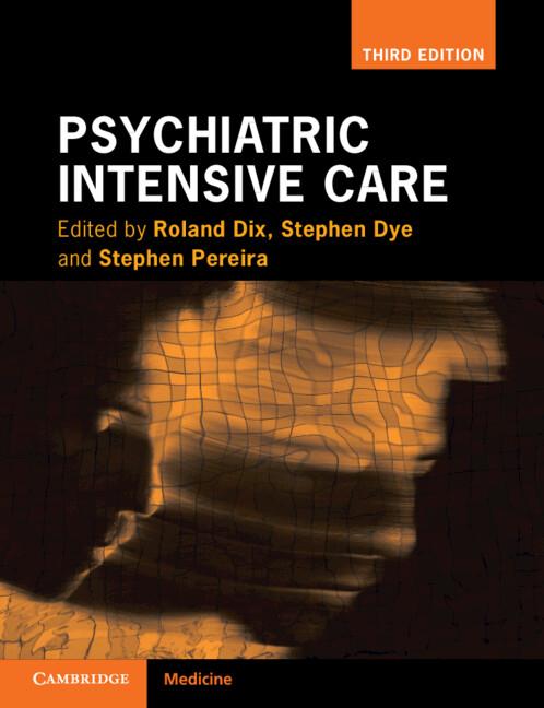 Psychiatric Intensive Care by Roland Dix, Stephen Dye, Stephen M. Pereira