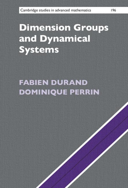 Dimension Groups and Dynamical Systems by Dominique Perrin, Fabien Durand