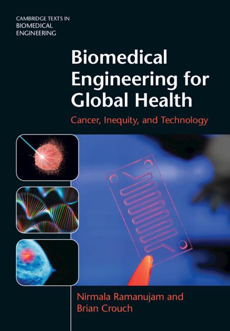 Biomedical Engineering for Global Health by Brian Crouch, Nirmala Ramanujam
