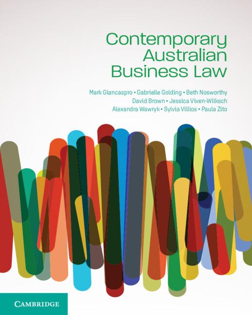 Contemporary Australian Business Law by Alexandra Wawryk, Beth Nosworthy, David Brown, Gabrielle Golding, Jessica Viven-Wilksch, Mark Giancaspro, Paula Zito, Sylvia Villios