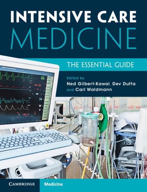 Intensive Care Medicine by Carl Waldmann, Debashish Dutta, Ned Gilbert-Kawai