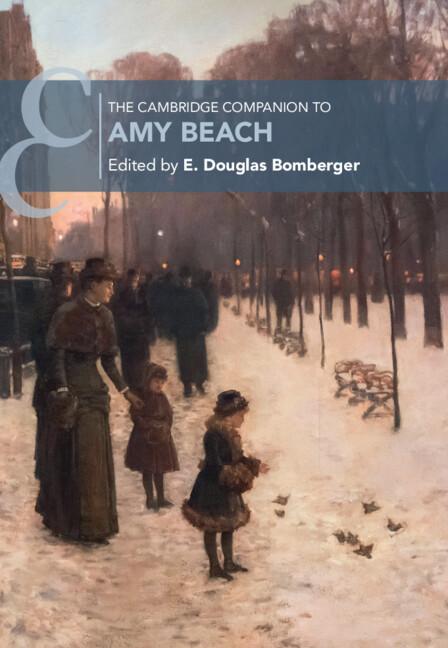 The Cambridge Companion to Amy Beach by E. Douglas Bomberger