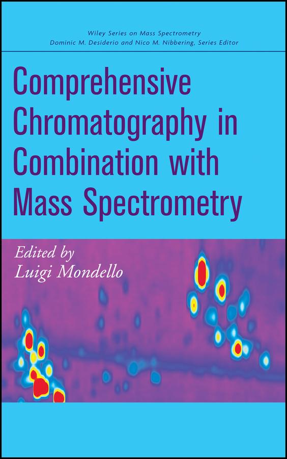 Comprehensive Chromatography in Combination with Mass Spectrometry by Luigi Mondello