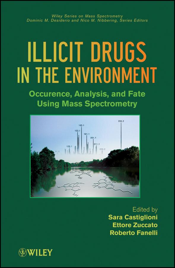 Illicit Drugs in the Environment by Ettore Zuccato, Roberto Fanelli, Sara Castiglioni
