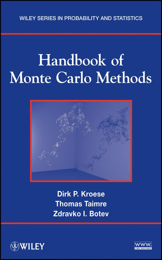 Handbook of Monte Carlo Methods by Dirk P. Kroese, Thomas Taimre, Zdravko I. Botev