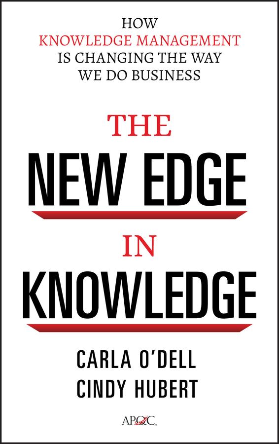 The New Edge in Knowledge by Carla O'Dell, Cindy Hubert
