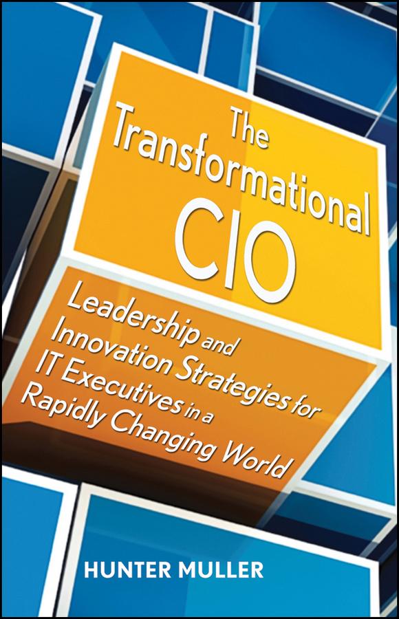 The Transformational CIO by Hunter Muller