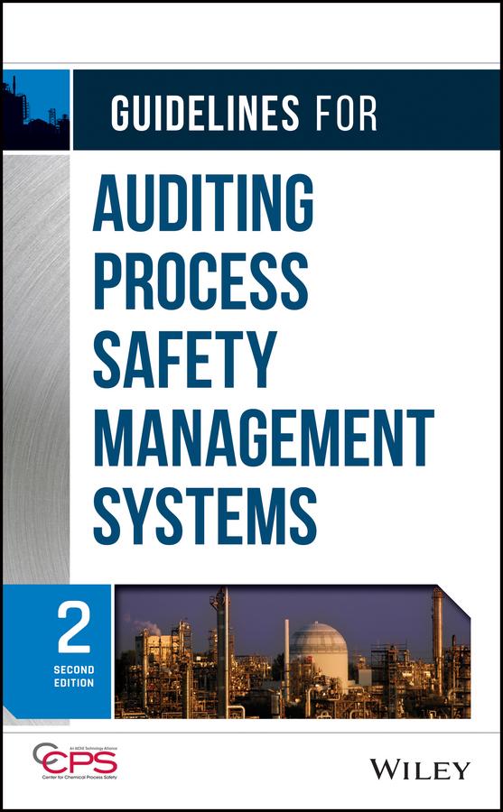 Guidelines for Auditing Process Safety Management Systems by CCPS (Center for Chemical Process Safety)