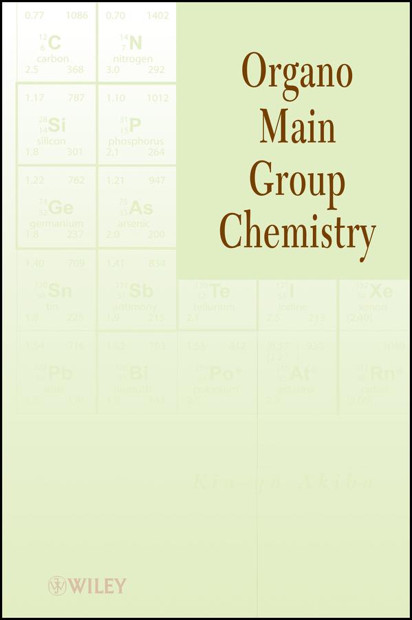 Organo Main Group Chemistry by Kin-ya Akiba
