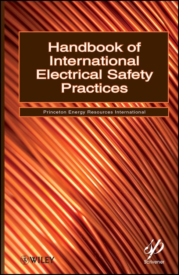 Handbook of International Electrical Safety Practices by Princeton Energy Resources International