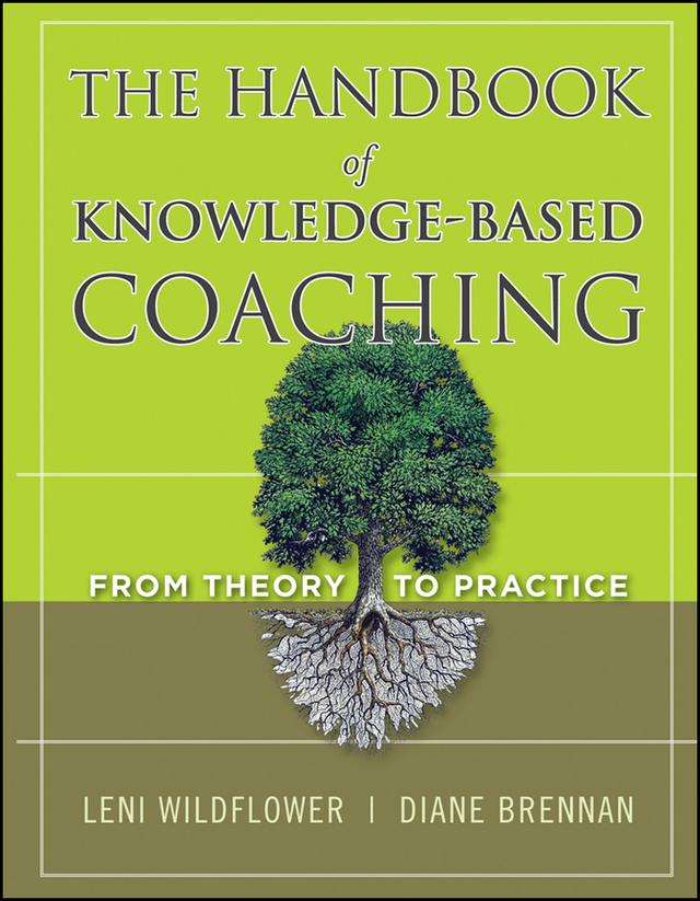 The Handbook of Knowledge-Based Coaching by Diane Brennan, Leni Wildflower