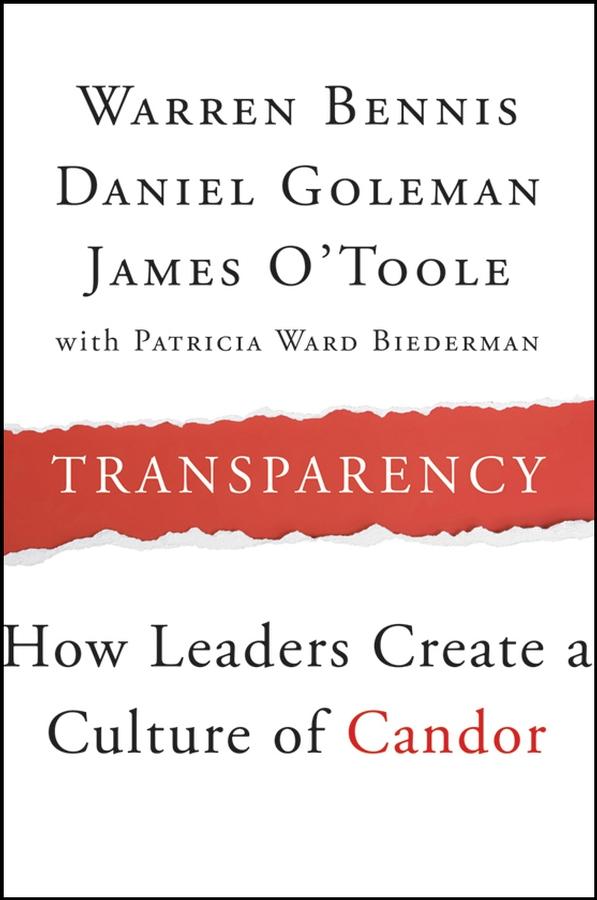 Transparency by Daniel Goleman, James O'Toole, Patricia Ward Biederman, Warren Bennis