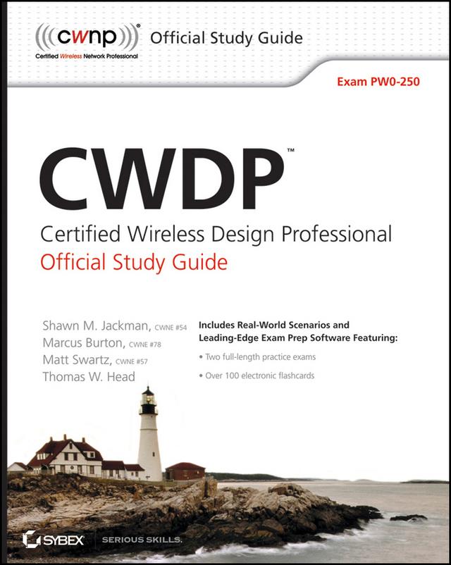CWDP Certified Wireless Design Professional Official Study Guide by Marcus Burton, Matt Swartz, Shawn M. Jackman, Thomas W. Head