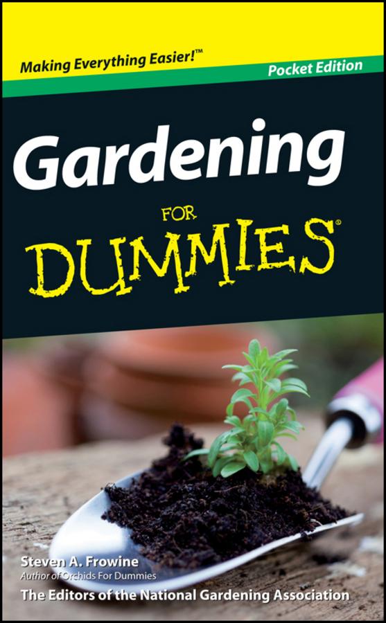 Gardening For Dummies, Pocket Edition by National Gardening Association, Steven A. Frowine