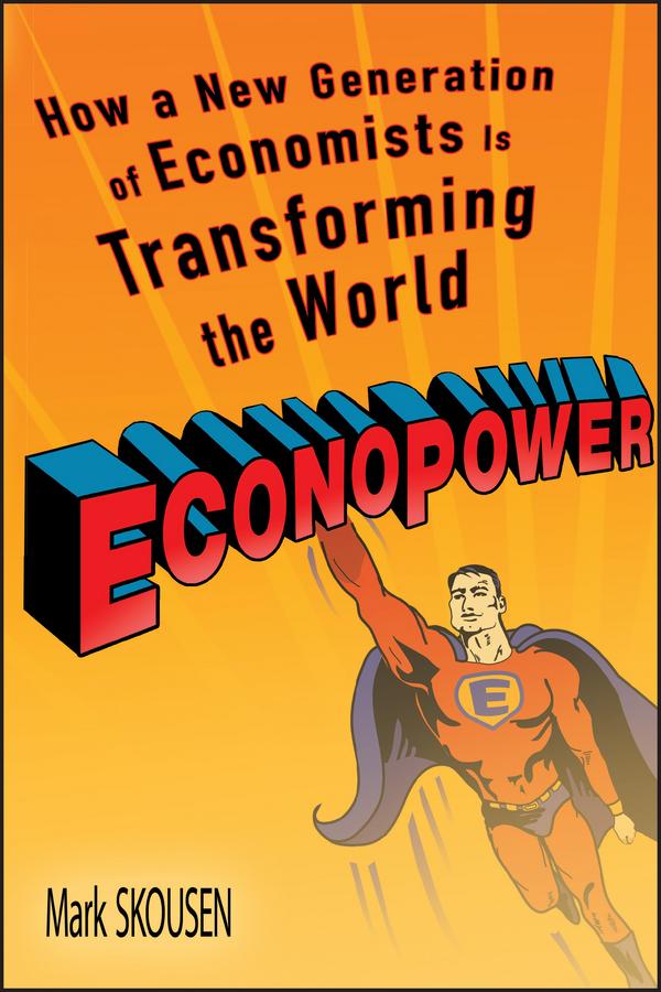 EconoPower by Arthur Laffer, Mark Skousen