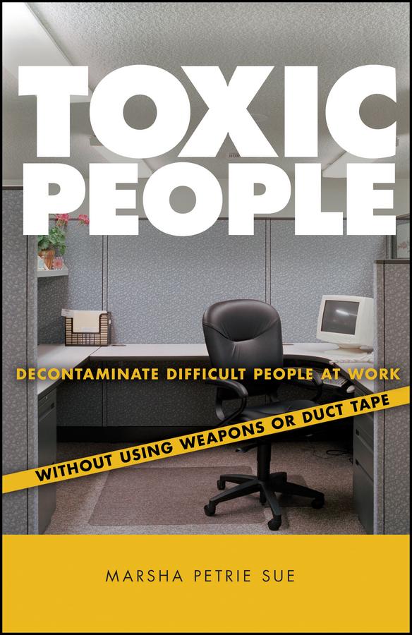 Toxic People by Marsha Petrie Sue