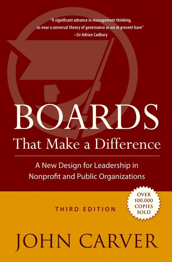 Boards That Make a Difference by John Carver