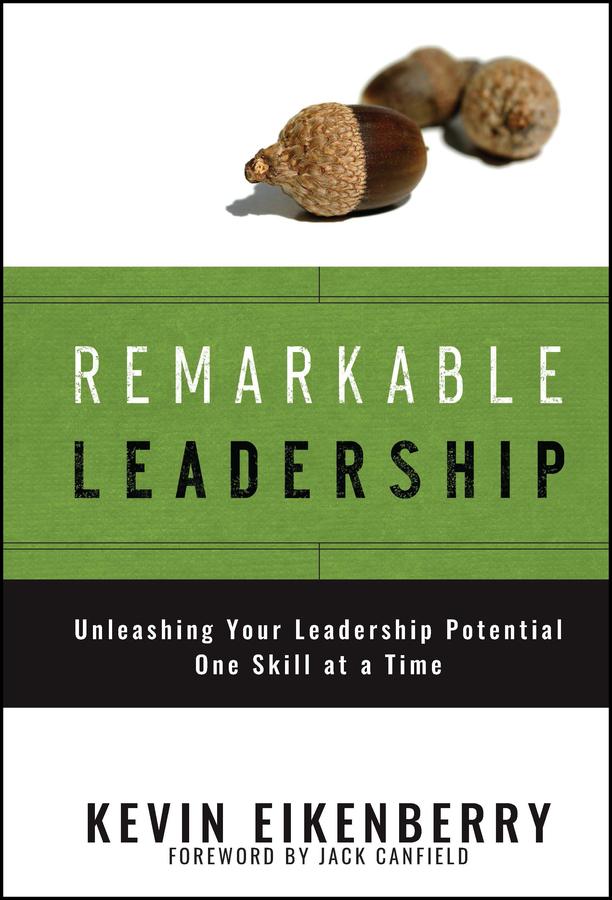 Remarkable Leadership by Kevin Eikenberry