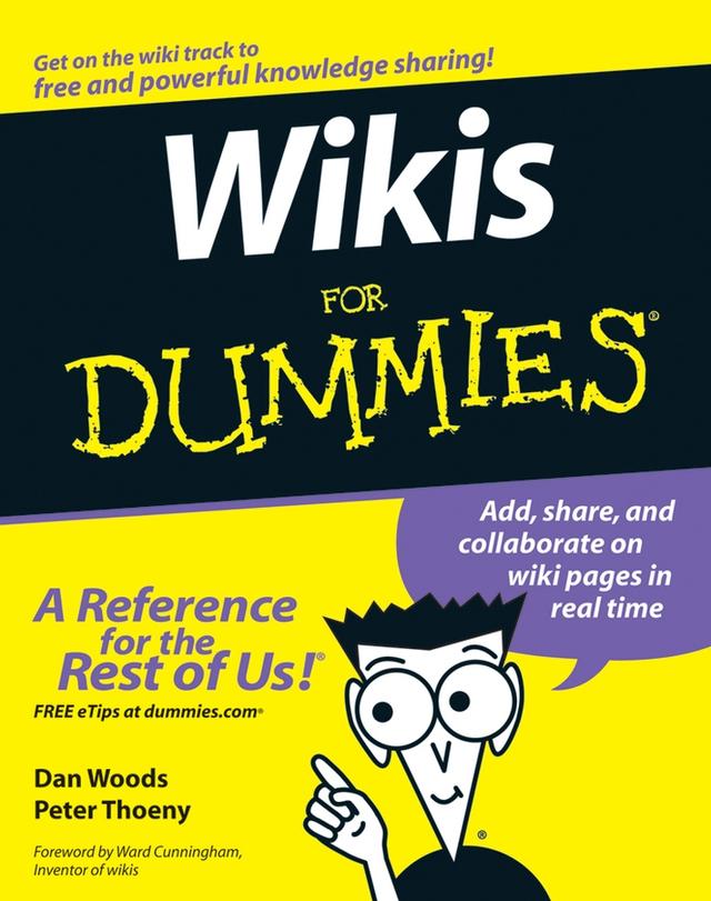 Wikis For Dummies by Dan Woods, Peter Thoeny