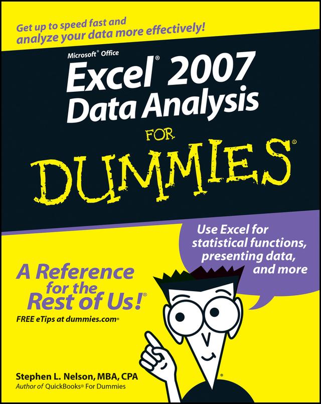 Excel 2007 Data Analysis For Dummies by Stephen L. Nelson