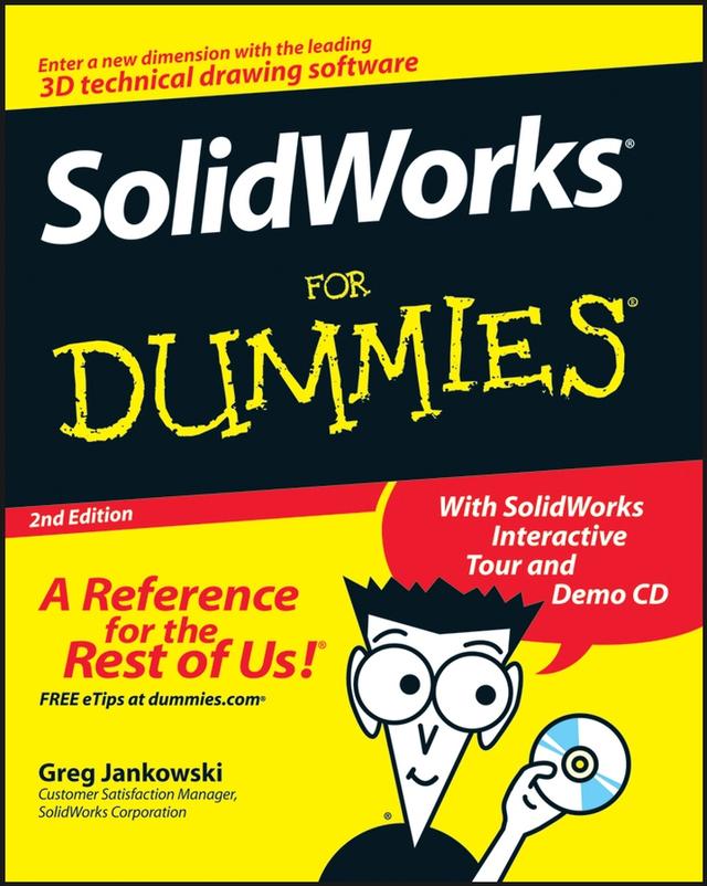 SolidWorks For Dummies by Greg Jankowski, Richard Doyle