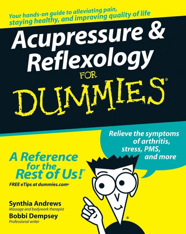 Acupressure and Reflexology For Dummies by Bobbi Dempsey, Synthia Andrews