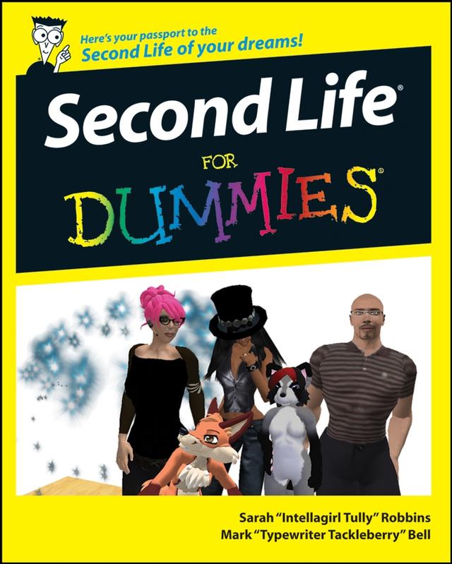 Second Life For Dummies by Mark Bell, Sarah Robbins