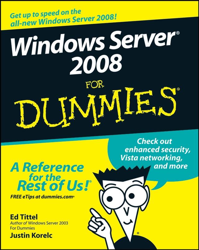 Windows Server 2008 For Dummies by Ed Tittel, Justin Korelc