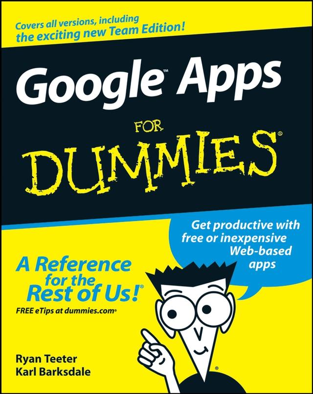 Google Apps For Dummies by Karl Barksdale, Ryan Teeter