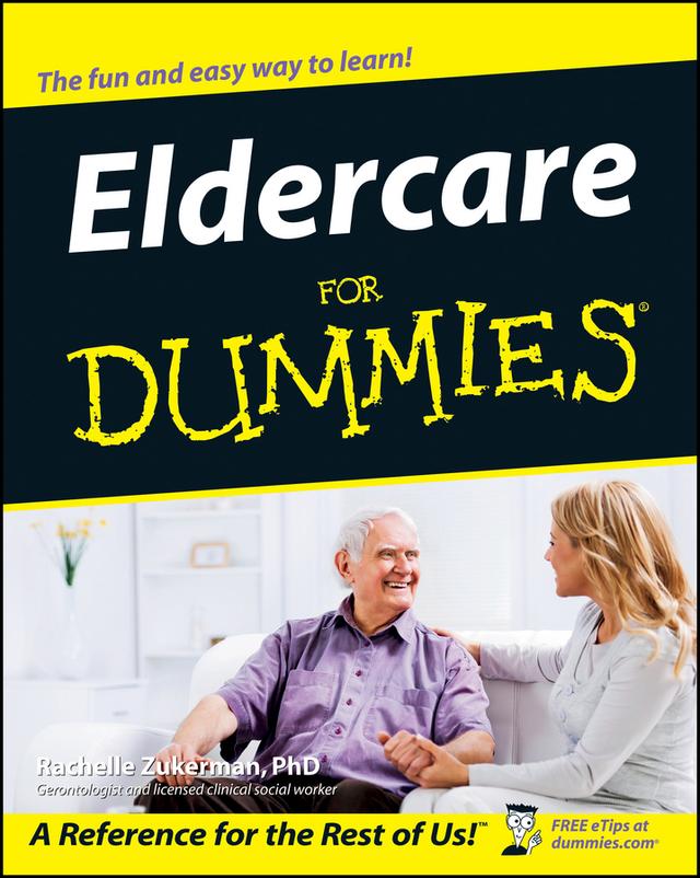 Eldercare For Dummies by Rachelle Zukerman
