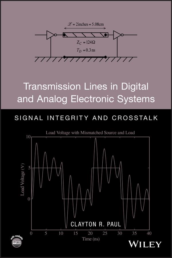 Transmission Lines in Digital and Analog Electronic Systems by Clayton R. Paul