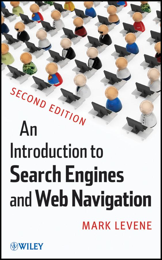 An Introduction to Search Engines and Web Navigation by Mark Levene
