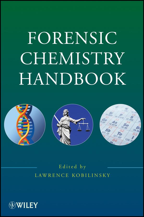Forensic Chemistry Handbook by Lawrence Kobilinsky