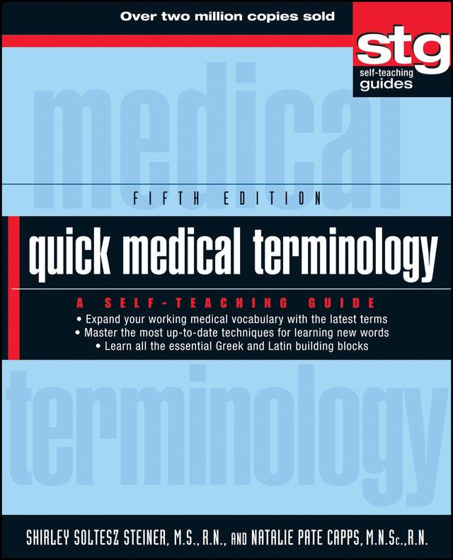 Quick Medical Terminology by Natalie Pate Capps, Shirley Soltesz Steiner