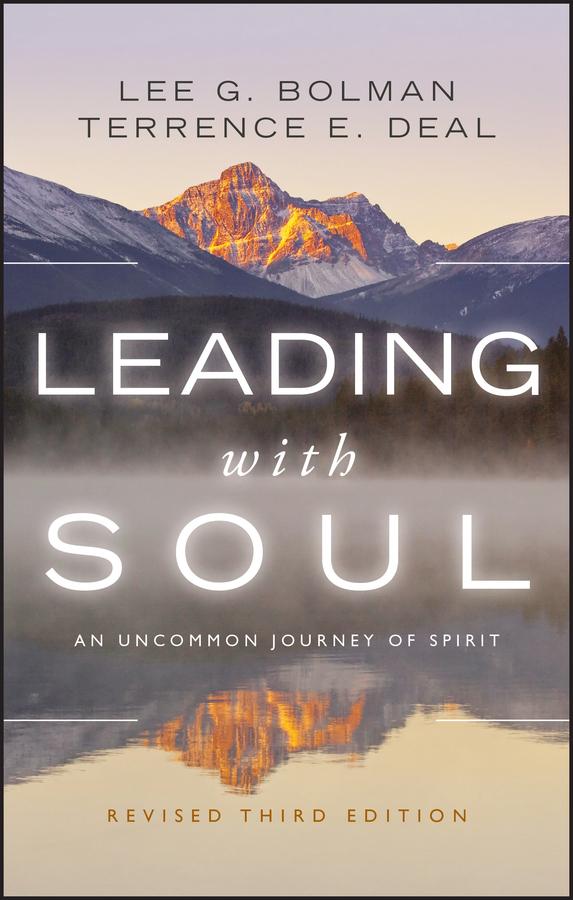 Leading with Soul by Lee G. Bolman, Terrence E. Deal