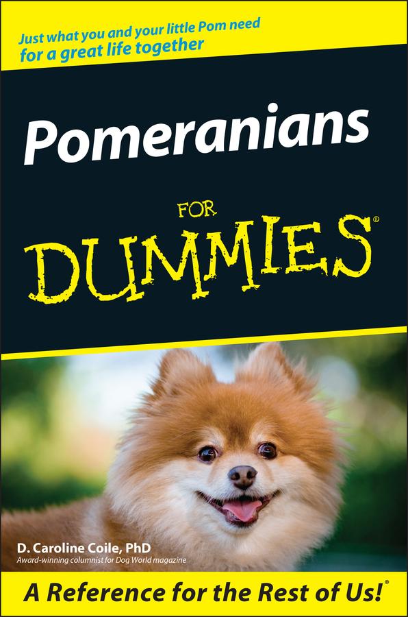 Pomeranians For Dummies by D. Caroline Coile
