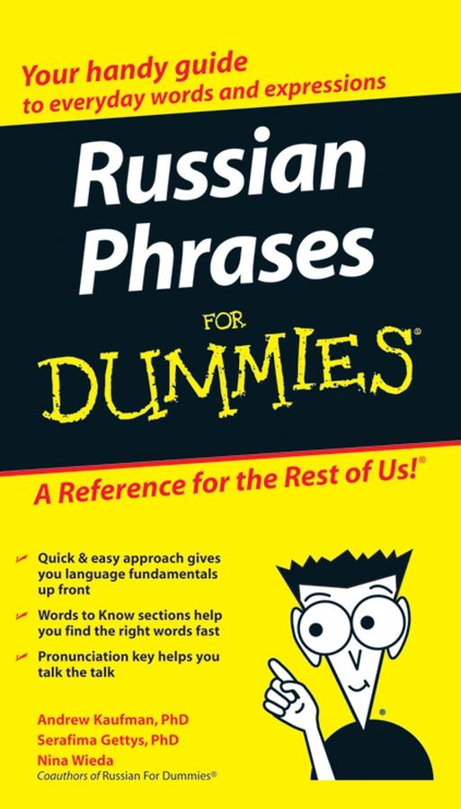 Russian Phrases For Dummies by Andrew D. Kaufman, Nina Wieda, Serafima Gettys