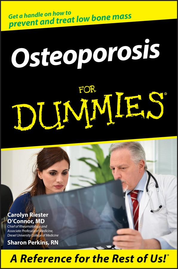 Osteoporosis For Dummies by Carolyn Riester O'Connor, Sharon Perkins