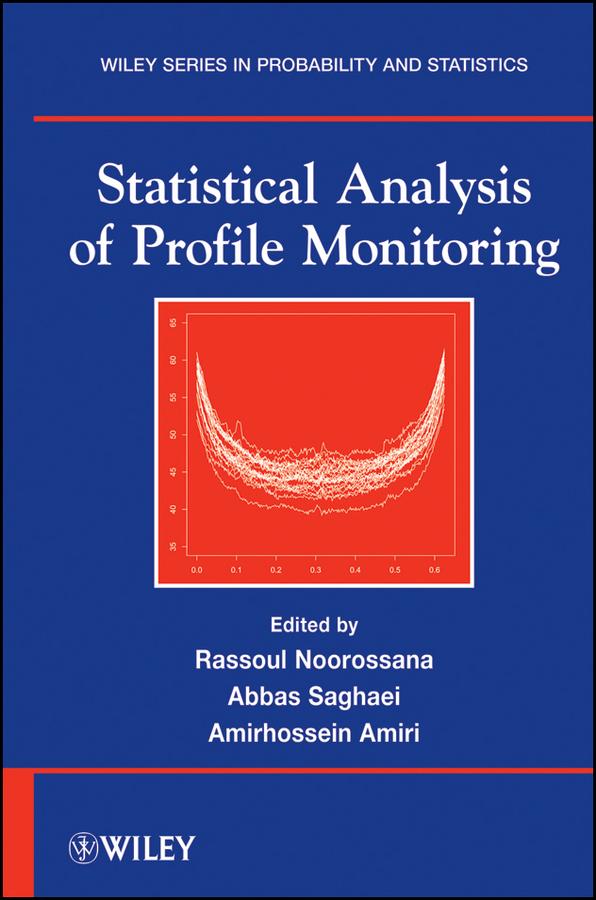 Statistical Analysis of Profile Monitoring by Abbas Saghaei, Amirhossein Amiri, Rassoul Noorossana