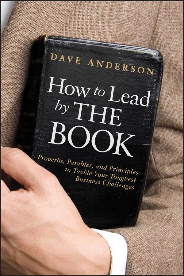 How to Lead by The Book by Dave Anderson