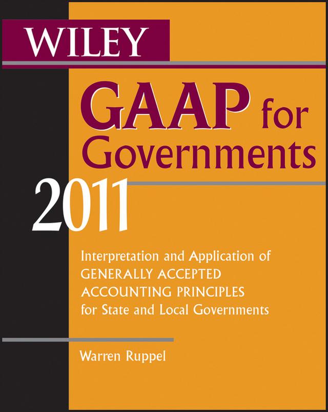 Wiley GAAP for Governments 2011 by Warren Ruppel