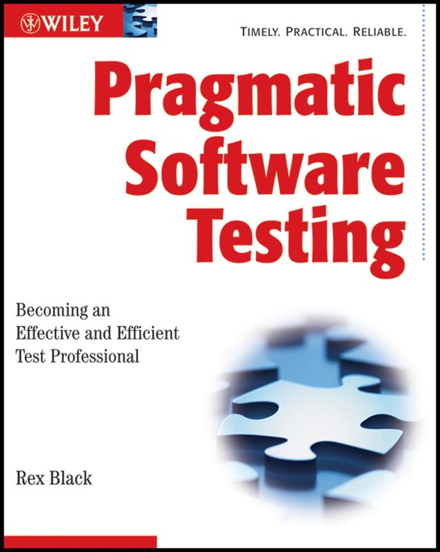 Pragmatic Software Testing by Rex Black