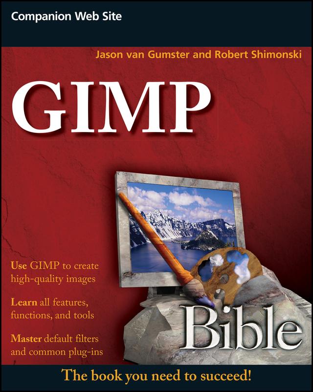 GIMP Bible by Jason van Gumster, Robert Shimonski